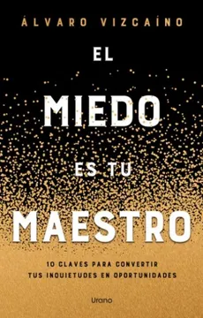 El Miedo es tu Maestro